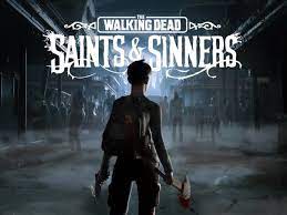 The walking dead: saints and sinners
